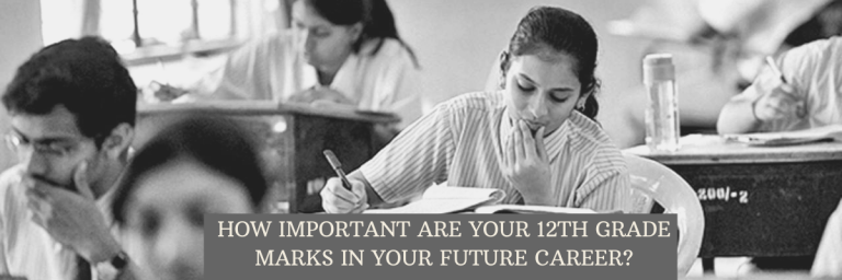 How Important Are Your 12th Grade Marks in Your Future Career?