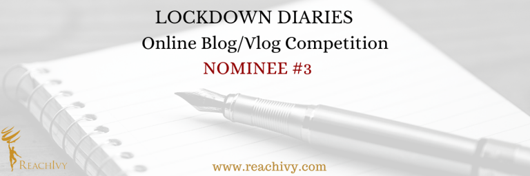 Lockdown Diaries Nominee#3- A lock-down diary by Aditya Diwan