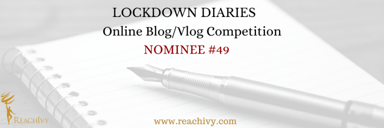 Lockdown Diaries Nominee#49 Lockdown Diaries-  Ayushi Sahare