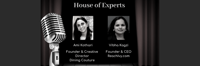 House of Experts Ep 31: Vibha Kagzi in conversation with Ami Kothari, Founder and Creative Director of Dining Couture