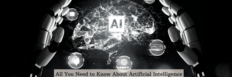 All You Need to Know About Artificial Intelligence
