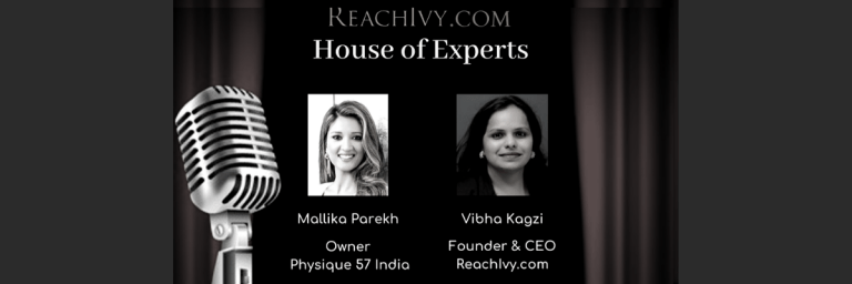 House of Experts Ep 40: Vibha Kagzi in conversation with Mallika Parekh, Owner of Physique 57 India