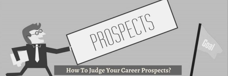 How To Judge Your Career Prospects?