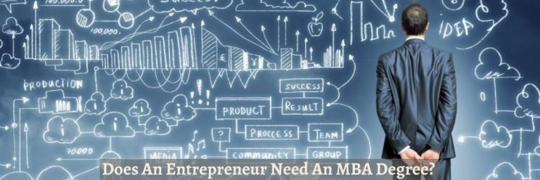 Does An Entrepreneur Need An MBA Degree?